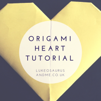 Origami Heart Tutorial https://lukeosaurusandme.co.uk @gloryiscalling How to make origami hearts